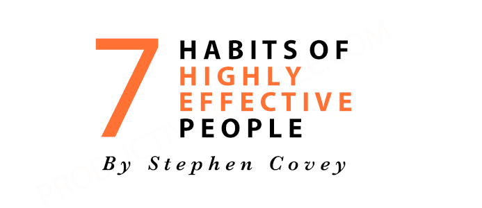 The 7 Habits of Highly Effective People